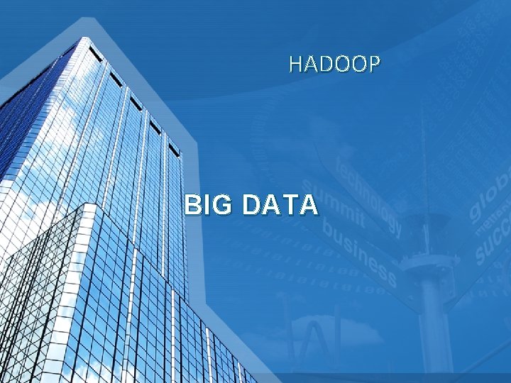 HADOOP BIG DATA 