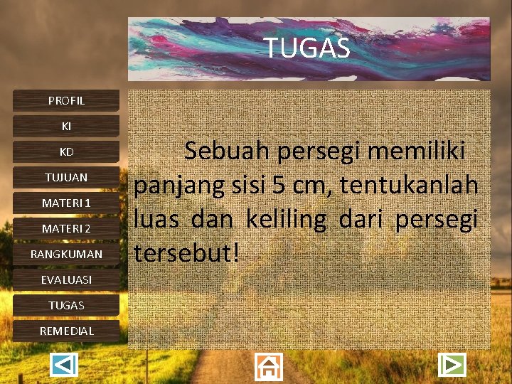 TUGAS PROFIL KI KD TUJUAN MATERI 1 MATERI 2 RANGKUMAN EVALUASI TUGAS REMEDIAL Sebuah