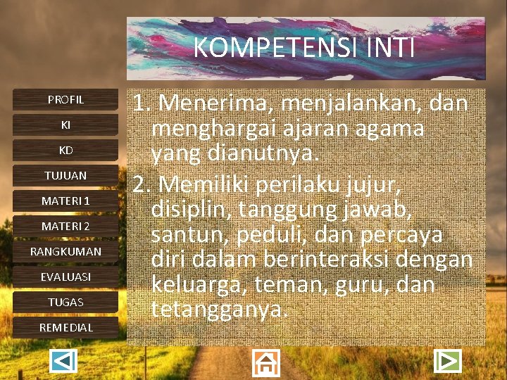 KOMPETENSI INTI PROFIL KI KD TUJUAN MATERI 1 MATERI 2 RANGKUMAN EVALUASI TUGAS REMEDIAL