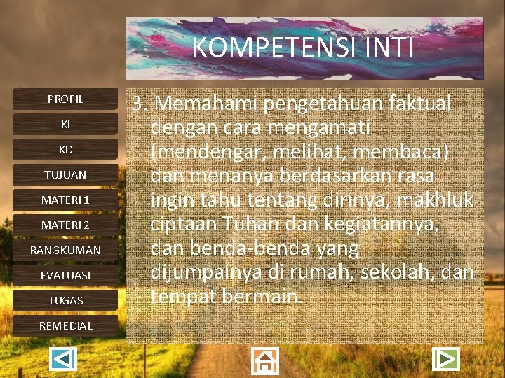 KOMPETENSI INTI PROFIL KI KD TUJUAN MATERI 1 MATERI 2 RANGKUMAN EVALUASI TUGAS REMEDIAL