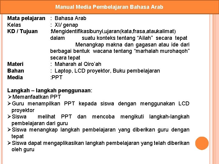 Manual Media Pembelajaran Bahasa Arab Mata pelajaran : Bahasa Arab Kelas : XI/ genap