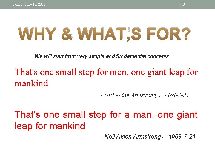 15 Sunday, June 13, 2021 WHY & WHAT’S FOR? We will start from very 15 Sunday, June 13, 2021 WHY & WHAT’S FOR? We will start from very