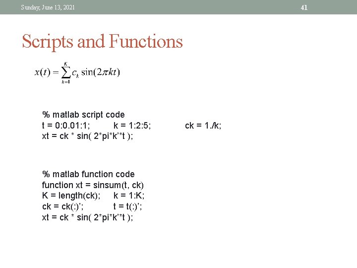 41 Sunday, June 13, 2021 Scripts and Functions % matlab script code t = 41 Sunday, June 13, 2021 Scripts and Functions % matlab script code t =