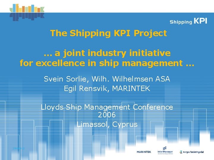 The Shipping KPI Project … a joint industry initiative for excellence in ship management