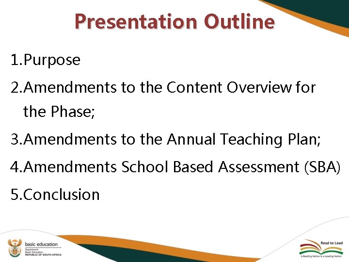 Presentation Outline 1. Purpose 2. Amendments to the Content Overview for the Phase; 3.