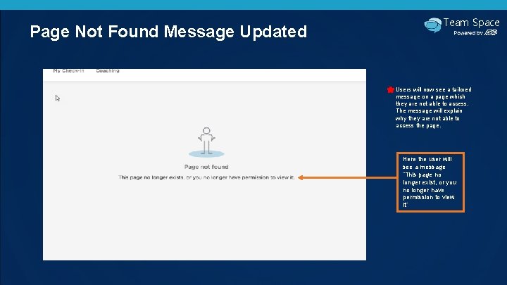Page Not Found Message Updated Team Space Users will now see a tailored message