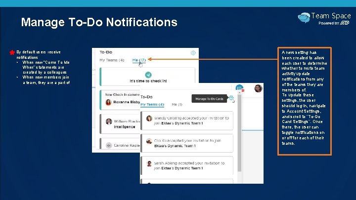 Manage To-Do Notifications By default users receive notifications • When new “Come To Me