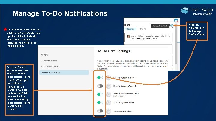 Manage To-Do Notifications As a user on more than one static or dynamic team,