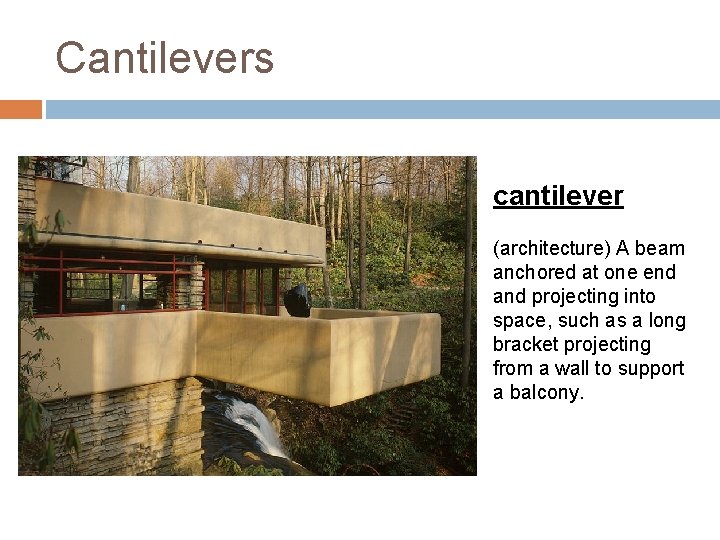 Cantilevers cantilever (architecture) A beam anchored at one end and projecting into space, such