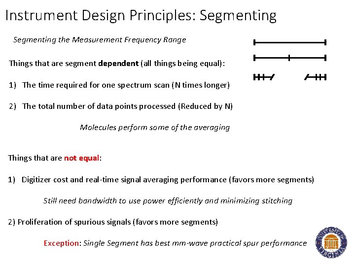 Instrument Design Principles: Segmenting the Measurement Frequency Range Things that are segment dependent (all