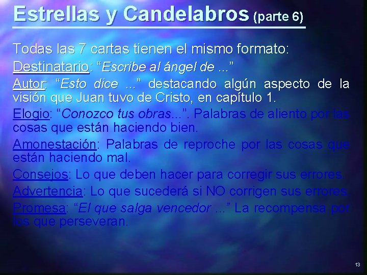 Estrellas y Candelabros (parte 6) Todas las 7 cartas tienen el mismo formato: Destinatario: