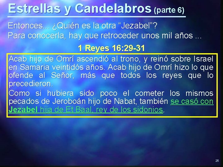 Estrellas y Candelabros (parte 6) Entonces. . . ¿Quién es la otra “Jezabel”? Para