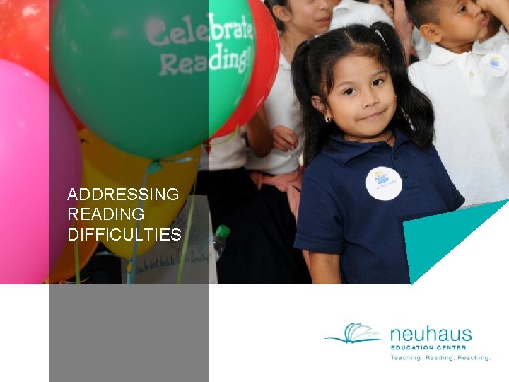 ADDRESSING READING DIFFICULTIES 