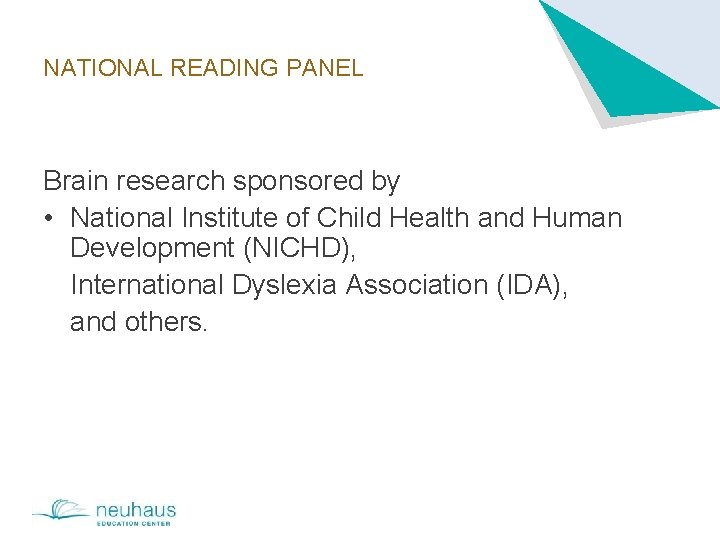 NATIONAL READING PANEL Brain research sponsored by • National Institute of Child Health and