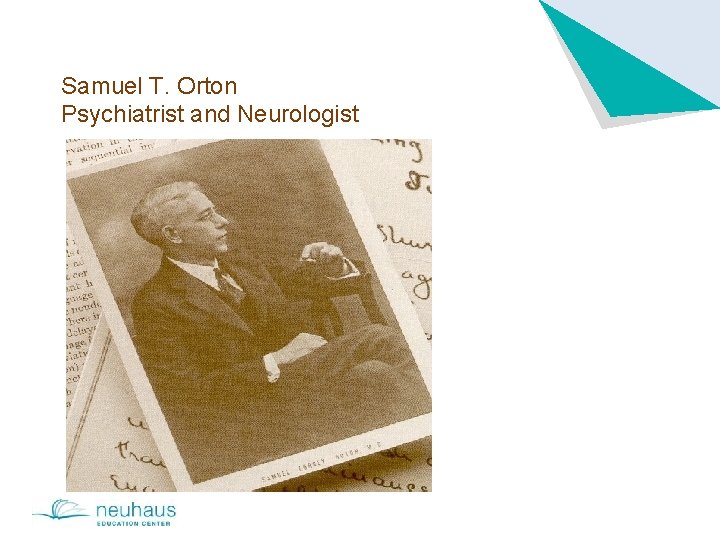 Samuel T. Orton Psychiatrist and Neurologist 