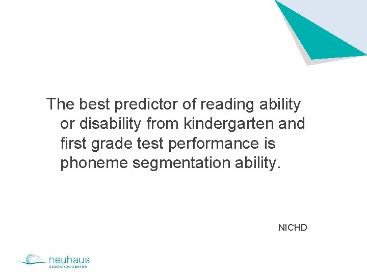 The best predictor of reading ability or disability from kindergarten and first grade test