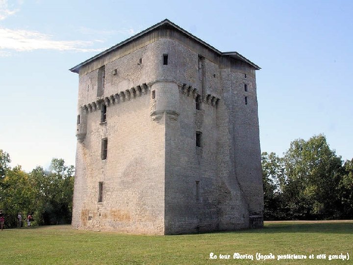 La tour Moricq (façade postérieure et côté gauche) 