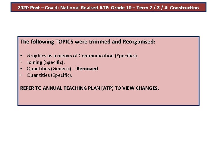 2020 Post – Covid: National Revised ATP: Grade 10 – Term 2 / 3