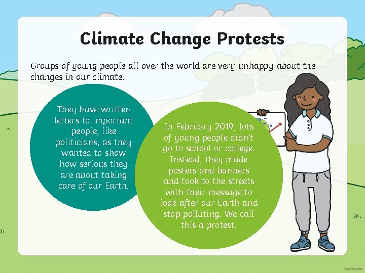 Climate Change Protests Groups of young people all over the world are very unhappy