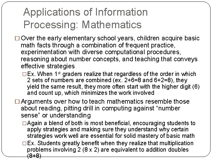 Applications of Information Processing: Mathematics � Over the early elementary school years, children acquire