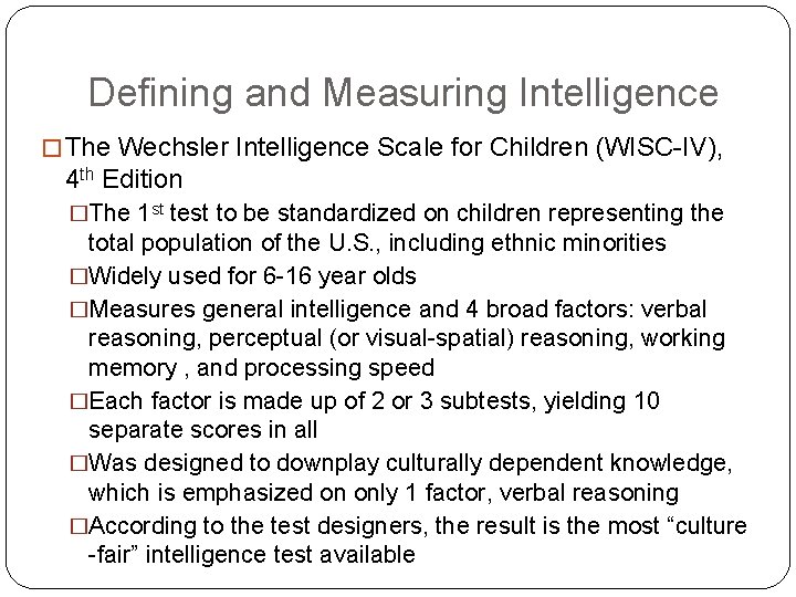 Defining and Measuring Intelligence � The Wechsler Intelligence Scale for Children (WISC-IV), 4 th