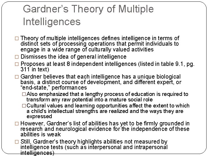 Gardner’s Theory of Multiple Intelligences � Theory of multiple intelligences defines intelligence in terms