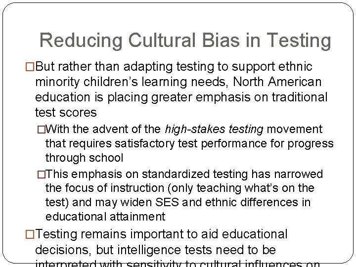 Reducing Cultural Bias in Testing �But rather than adapting testing to support ethnic minority