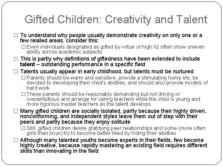 Gifted Children: Creativity and Talent � To understand why people usually demonstrate creativity on