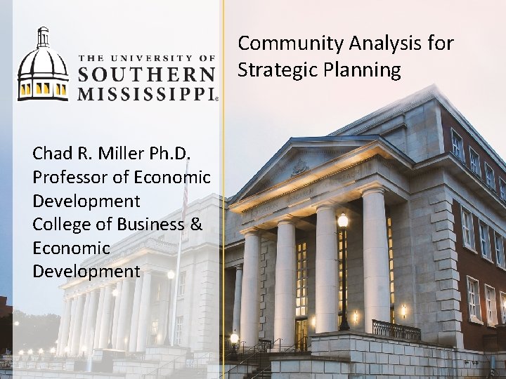 Community Analysis for Strategic Planning Chad R. Miller Ph. D. Professor of Economic Development