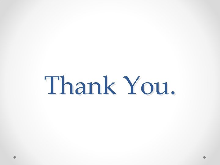 Thank You. Thank You.