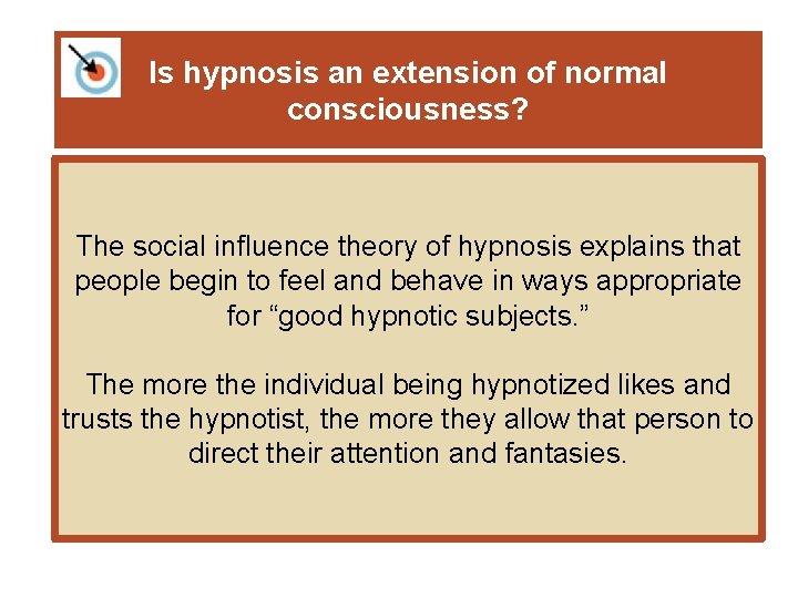 Is hypnosis an extension of normal consciousness? The social influence theory of hypnosis explains