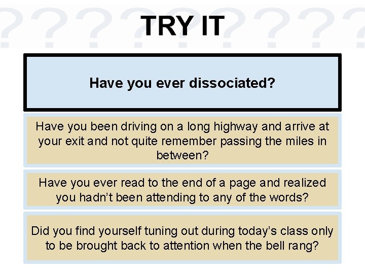Have you ever dissociated? Have you been driving on a long highway and arrive