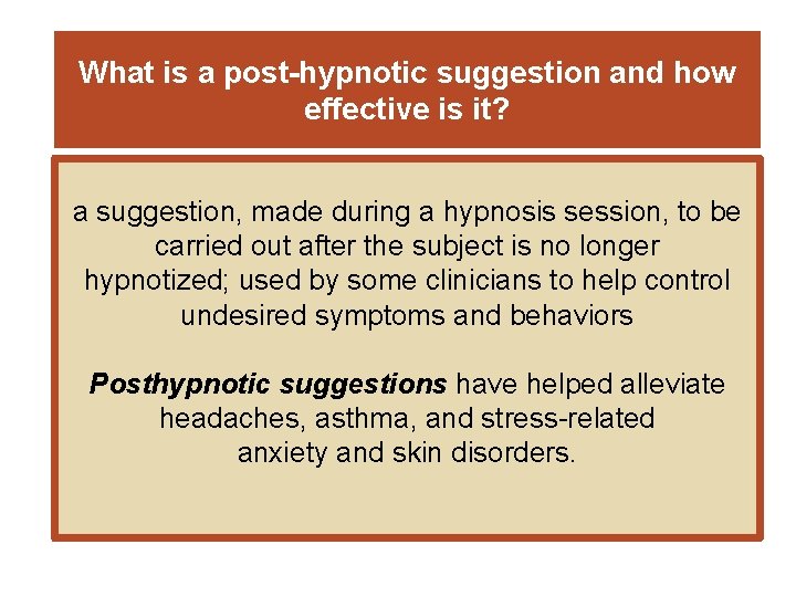 What is a post-hypnotic suggestion and how effective is it? a suggestion, made during