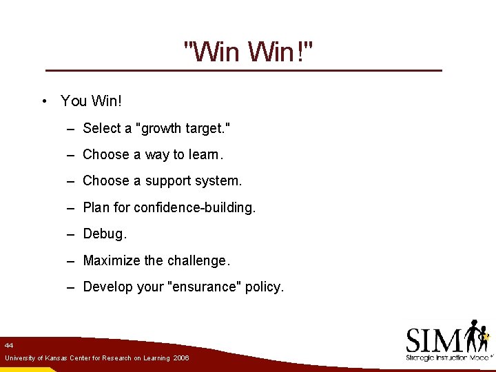 "Win Win!" • You Win! – Select a "growth target. " – Choose a