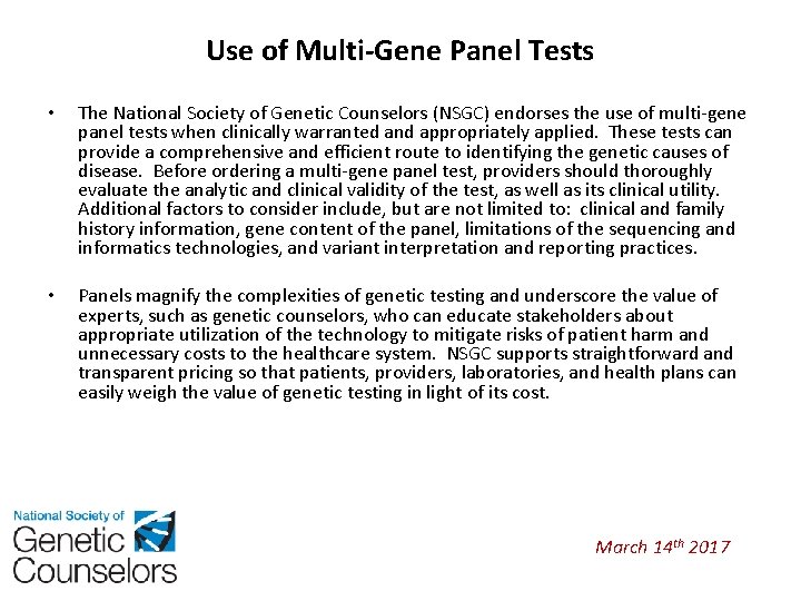 Use of Multi-Gene Panel Tests • The National Society of Genetic Counselors (NSGC) endorses