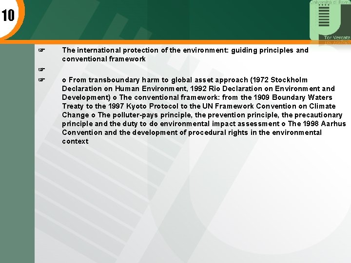 10 ☞ ☞ ☞ The international protection of the environment: guiding principles and conventional