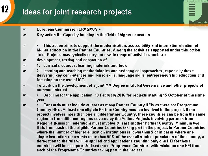 12 Ideas for joint research projects ☞ ☞ European Commission ERASMUS + Key action