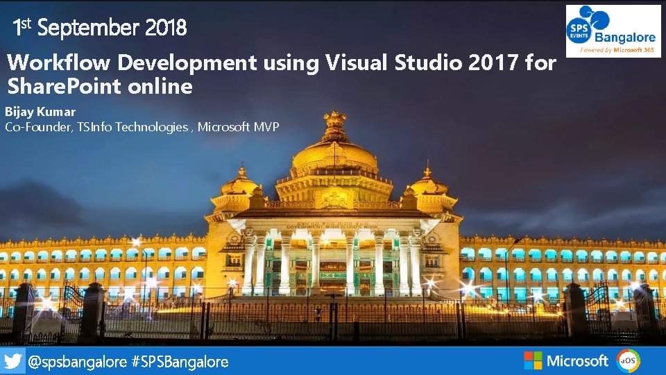 1 st September 2018 Workflow Development using Visual Studio 2017 for Share. Point online