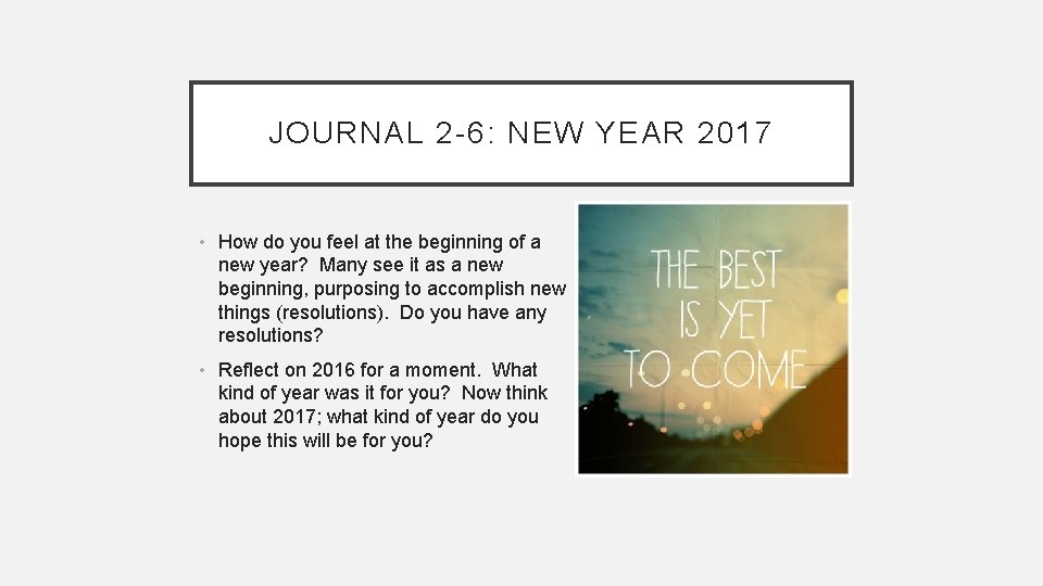 JOURNAL 2 -6: NEW YEAR 2017 • How do you feel at the beginning