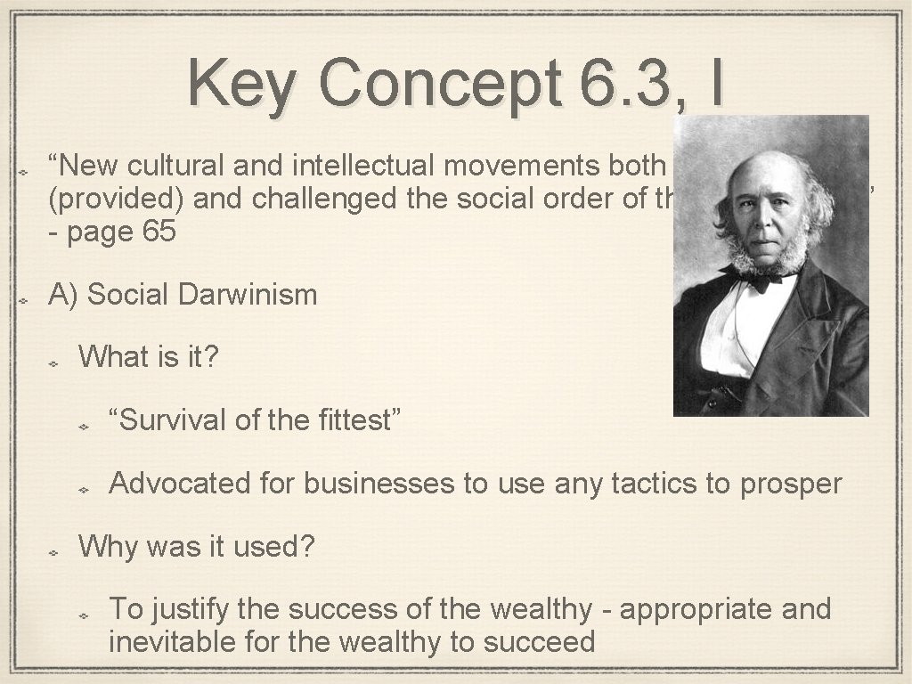 Key Concept 6. 3, I “New cultural and intellectual movements both buttressed (provided) and
