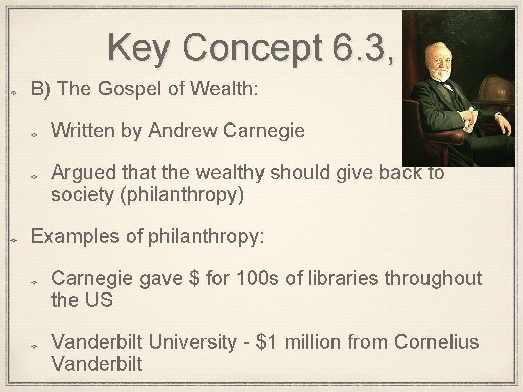 Key Concept 6. 3, I B) The Gospel of Wealth: Written by Andrew Carnegie