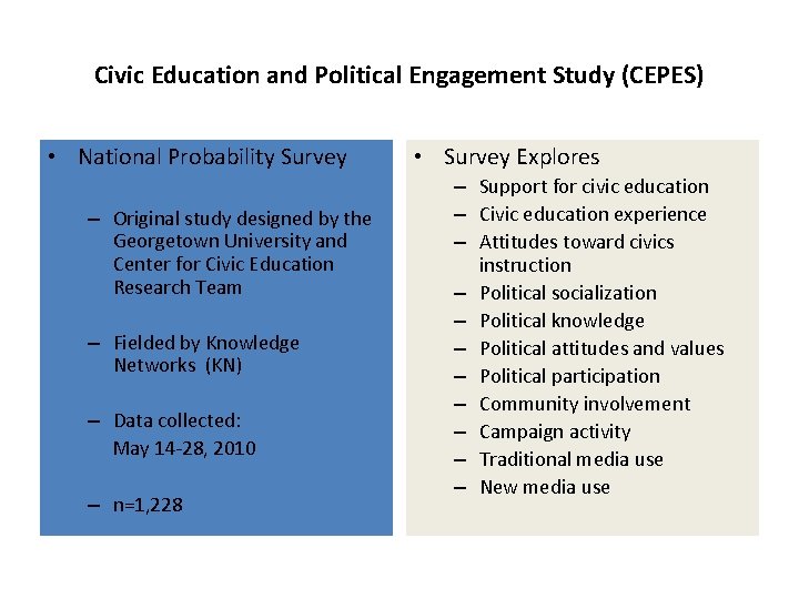 Civic Education and Political Engagement Study (CEPES) • National Probability Survey – Original study