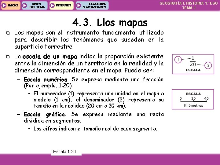 GEOGRAFÍA E HISTORIA 1. º ESO TEMA 1 4. 3. Llos mapas q q