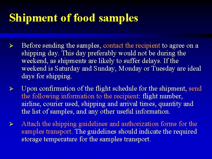 Shipment of food samples Ø Before sending the samples, contact the recipient to agree