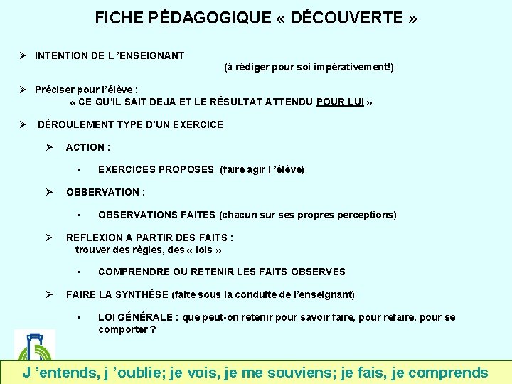 FICHE PÉDAGOGIQUE « DÉCOUVERTE » Ø INTENTION DE L ’ENSEIGNANT (à rédiger pour soi