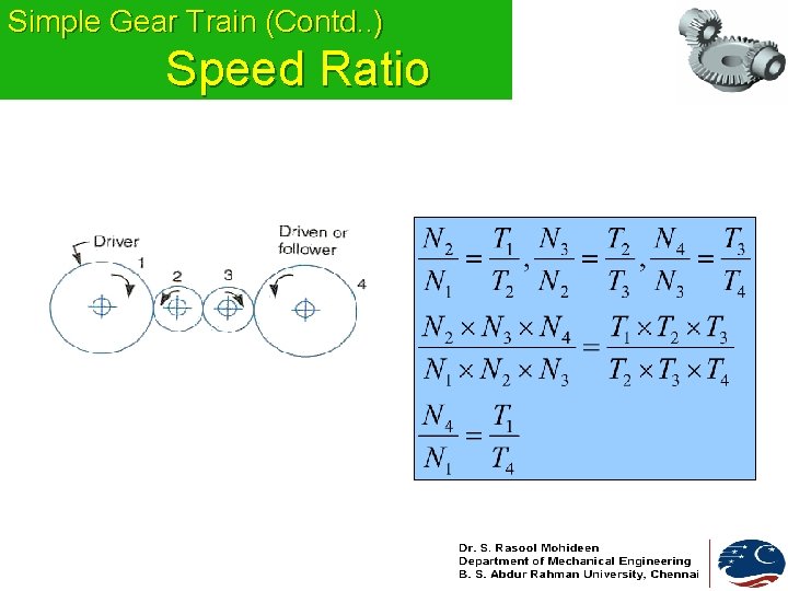 Simple Gear Train (Contd. . ) Speed Ratio 