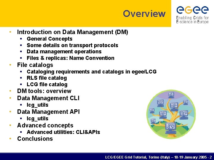 Overview • Introduction on Data Management (DM) § § General Concepts Some details on