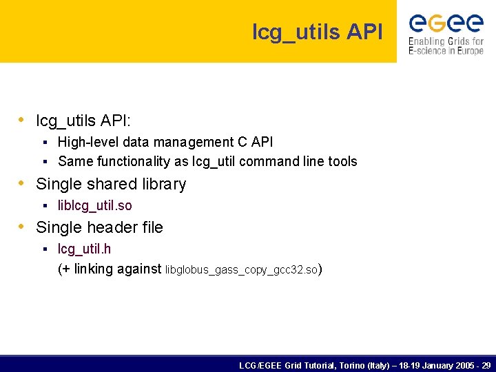 lcg_utils API • lcg_utils API: § High-level data management C API § Same functionality