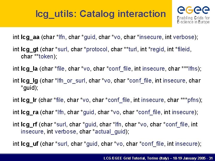 lcg_utils: Catalog interaction int lcg_aa (char *lfn, char *guid, char *vo, char *insecure, int