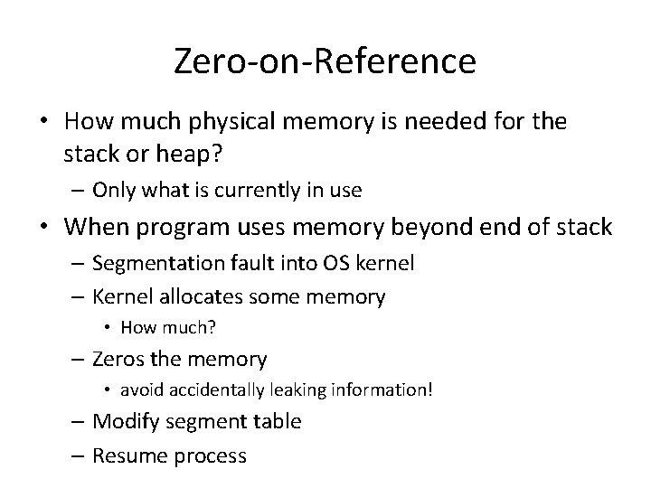 Zero-on-Reference • How much physical memory is needed for the stack or heap? –